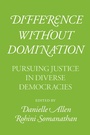 Cover: Difference without Domination - University of Chicago Press