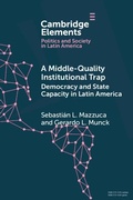 Abbildung von: A Middle-Quality Institutional Trap: Democracy and State Capacity in Latin America - Cambridge University Press