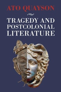 Enlarge image Cover: Tragedy and Postcolonial Literature - Cambridge University Press