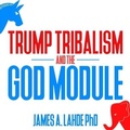 Cover: Trump Tribalism and the God Module - Audiobooks Unleashed