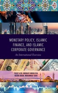 Cover: Monetary Policy, Islamic Finance, and Islamic Corporate Governance - Emerald Publishing Limited
