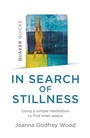 Cover: Quaker Quicks - In Search of Stillness - Top Hat Books