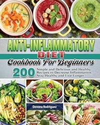 Abbildung von: Anti-Inflammatory Diet Cookbook For Beginners - Devona Rodriguez