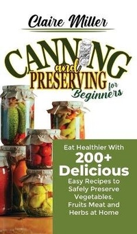 Enlarge image Cover: Canning and Preserving for Beginners - Axos Publishing Company