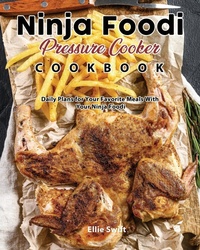 Abbildung von: Ninja Foodi Pressure Cooker Cookbook - Ellie Swift