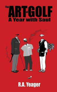Abbildung von: The Art of Golf - R.A. Yeager