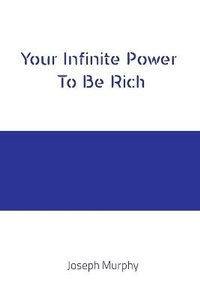 Abbildung von: Your Infinite Power To Be Rich Joseph Murphy - Sahara Publisher Books