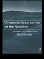 Cover: Ancestral Geographies of the Neolithic - Routledge