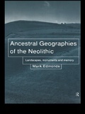 Cover: Ancestral Geographies of the Neolithic - Routledge