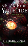 Cover: A Flame for Yuletide (Magical Short Stories, #4) - Magical Short Stories