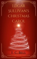 Cover: Edgar Sullivan's Christmas Carol (A Marie Jenner Mystery) - A Marie Jenner Mystery