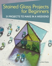 Enlarge image Cover: Stained Glass Projects for Beginners - IMM Lifestyle Books