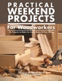 Cover: Practical Weekend Projects for Woodworkers - IMM Lifestyle Books