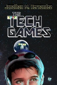 Enlarge image Cover: The Tech Games - Jonathan M Hernandez