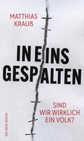 Cover: In eins gespalten - Das Neue Berlin