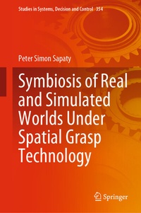 Abbildung von: Symbiosis of Real and Simulated Worlds Under Spatial Grasp Technology - Springer