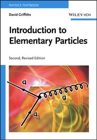 Enlarge image Cover: Introduction to Elementary Particles - Wiley-VCH