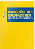 Cover: Grundz&uuml;ge des europ&auml;ischen Arbeits- und Sozialrechts - Linde