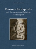 Cover: Romanische Kapitelle und ihre ornamental-fig&uuml;rliche Vieldeutigkeit - Michael Imhof Verlag