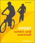 Cover: Sport - sch&ouml;n und wertvoll - Hofmann-Verlag