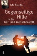 Cover: Gegenseitige Hilfe in der Tier- und Menschenwelt - Alibri