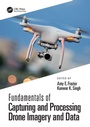 Cover: Fundamentals of Capturing and Processing Drone Imagery and Data - CRC Press