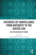 Cover: Histories of Surveillance from Antiquity to the Digital Era - Routledge