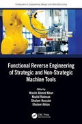 Cover: Functional Reverse Engineering of Strategic and Non-Strategic Machine Tools - CRC Press