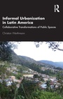 Cover: Informal Urbanization in Latin America - Routledge