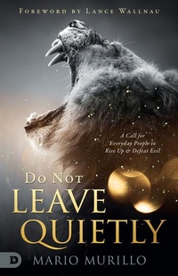 Enlarge image Cover: Do Not Leave Quietly - Destiny Image
