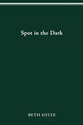 Cover: Spot in the Dark - Ohio State University Press