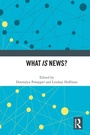 Cover: What IS News? - Routledge