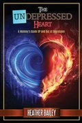 Cover: The UNdepressed Heart - Feel Well, Live Well