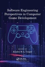 Cover: Software Engineering Perspectives in Computer Game Development - Chapman & Hall/CRC