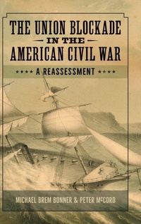 Enlarge image Cover: The Union Blockade in the American Civil War - University of Tennessee Press