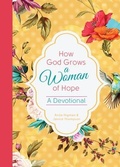 Cover: How God Grows a Woman of Hope - Barbour Publishing Inc, U.S.