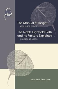 Enlarge image Cover: The Manual of Insight and The Noble Eightfold Path and Its Factors Explained - BPS Pariyatti Editions