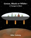 Cover: Green, Black or White - Mike Ludwig