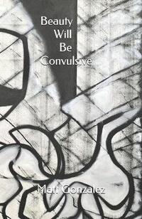 Enlarge image Cover: Beauty Will Be Convulsive - Fmsbw