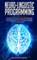 Cover: Neuro-Linguistic Programming - 17 Books Publishing