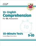 Cover: 11+ GL 10-Minute Tests: English Comprehension - Ages 9-10 (with Online Edition) - Coordination Group Publications Ltd (CGP)