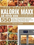 Cover: The Perfect Kalorik Maxx Air Fryer Oven Cookbook - Ryan Carr