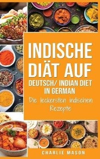Abbildung von: Indische Diaet Auf Deutsch/ Indian diet In German - Tilcan Group Limited