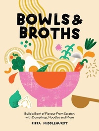 Abbildung von: Bowls & Broths - Quadrille Publishing Ltd