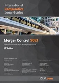 Enlarge image Cover: International Comparative Legal Guide - Merger Control 2021 2021 - Global Legal Group Ltd