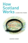 Cover: How Scotland Works - Luath Press Ltd
