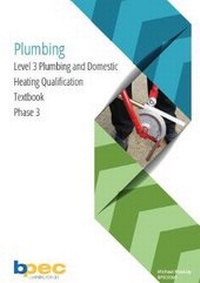 Abbildung von: BPEC Level 3 Plumbing and Domestic Heating Qualification Textbook Phase 3 - BPEC Services Ltd