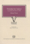Cover: Trinidad de Ju&aacute;rez - UNAM, Direcci&oacute;n General de Publicaciones y Fomento Editorial