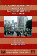 Cover: Respuestas gubernamentales en el Acuerdo de Asociaci&oacute;n Econ&oacute;mica M&eacute;xico-Jap&oacute;n - UNAM, Facultad de Ciencias Pol&iacute;ticas y Sociales