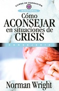 Cover: C&oacute;mo aconsejar en situaciones de crisis - Editorial CLIE